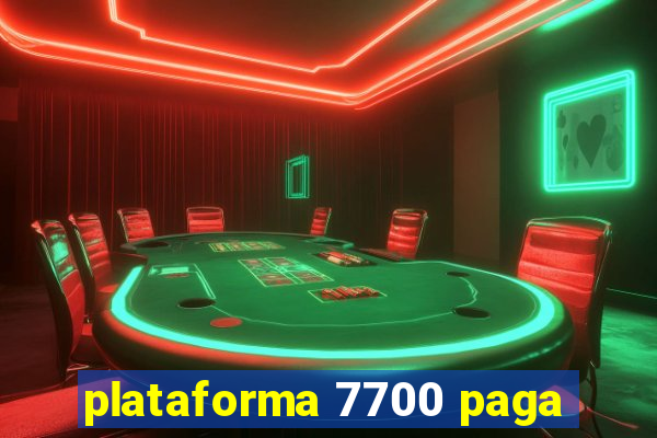 plataforma 7700 paga